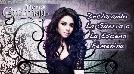 Nena Guzman - Declarando La Guerra a La Escena Femenina