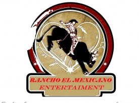 RANCHO EL MEXICANO ENTERTAINMENT