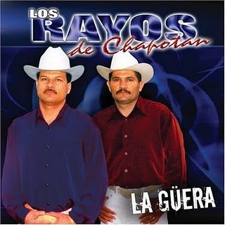 Los Rayos De Chapotan - La Guera